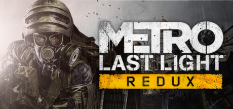 地铁：最后的曙光重置版/Metro: Last Light Redux