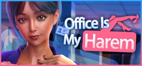 办公室是我的后宫/Office Is My Harem Final