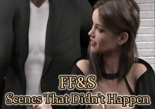 没有发生的场景/FF&S: Scenes That Didn’t Happen (英文)